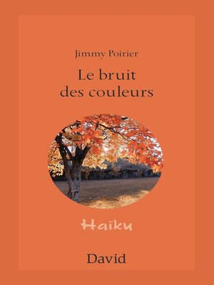 cover image of Le bruit des couleurs